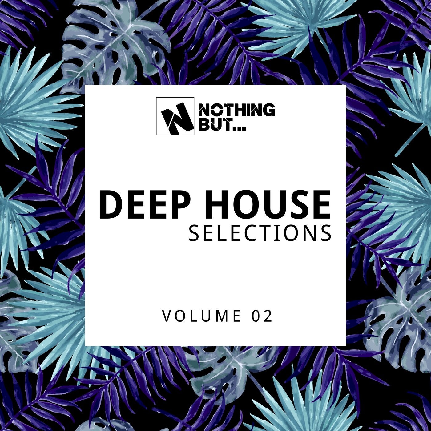 VA – Nothing But… Deep House Selections, Vol. 02 [NBDHS02]